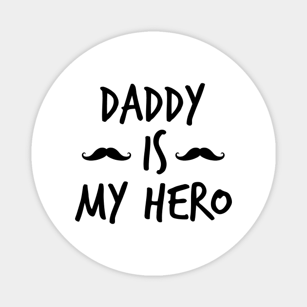 daddy is my hero Magnet by samzizou